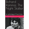 Richard Ramirez, The Night Stalker