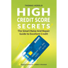 High Credit Score Secrets - The Smart Raise And Repair Guide to Excellent Credit