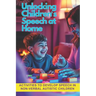Unlocking Children's Speech at Home.: Activities to develop speech in non-verbal autistic children.
