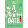 A Christmas Date: A Festive Holidays Romantic Comedy