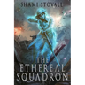 The Ethereal Squadron