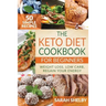 The Keto Diet Cookbook for Beginners: 50 Simple Recipes, Weight Loss, Low Carb, Regain Your Energy: (The Ketogenic Diet For Beginners)