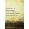The Question of John the Baptist and Jesus' Indictment of the Religious Leaders