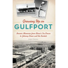 Growing Up in Gulfport: Boomer Memories from Stone's Ice Cream to Johnny Elmer and the Rockets
