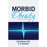 Morbid Obesity: The Real Skinny