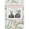 Winter Lightning: A Guide to the Battle of Stones River