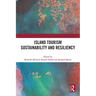 Island Tourism Sustainability and Resiliency