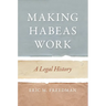 Making Habeas Work: A Legal History