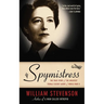 Spymistress: The True Story of the Greatest Female Secret Agent of World War II