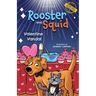 Rooster and Squid: Valentine Vandal