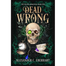 Dead Wrong