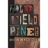 Old Field Pines