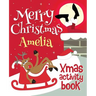 Merry Christmas Amelia - Xmas Activity Book: (Personalized Children's Activity Book)