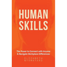 Human Skills: The Power to Connect with Anyone and Navigate Workplace Differences