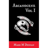 Arcanocene: Vol 1