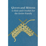 Gloves and Mittens to Knit and Crochet for the Entire Family