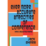 Ever More Accurate Atrocities of Competence - New and Selected Poems