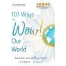 101 Ways to Wow! Our World
