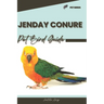 Jenday Conure: Pet bird guide