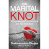 The Marital Knot: Arranged Marriages, Love Marriages and the Ties That Bind