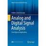 Analog and Digital Signal Analysis: From Basics to Applications