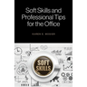 Soft Skills and Professional Tips for the Office