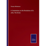 A Commentary on the Revelation of St. John, The Divine