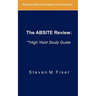 The Absite Review: **high Yield Study Guide
