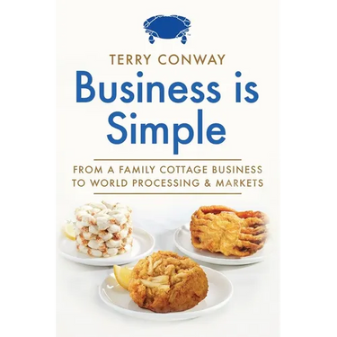 Business is Simple: From A Family Cottage Business to World Processing and Markets