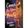 Come as You Are