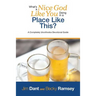 What's a Nice God Like You Doing in a Place Like This?: A Completely Unorthodox Devotional Guide