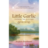 Little Garlic: Enchanted Tales for All Ages