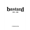 Bastard: 1975 - 1981