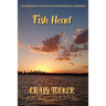 Fish Head: The memoir of an Australian fisherman