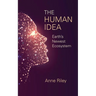 The Human Idea: Earth's Newest Ecosystem
