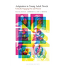 Adaptation in Young Adult Novels: Critically Engaging Past and Present