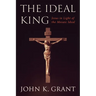 The Ideal King: Jesus in Light of the Mosaic Ideal