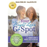 Your Weight Loss G-Spot: The Woman's How-To Weight Loss System For A Healthy, Sassy You!