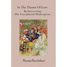 In The Theater of Love: Rediscovering the Exceptional Shakespeare