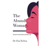 The Abundant Woman: Discover the Abundance Already in You