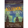 An Accidental Prussian: The Turbulent Past of a Prussian Descendant