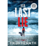Her Last Lie - LARGE PRINT EDITION: A gripping crime thriller with a twist