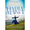 Maria: A Novel of Maria Von Trapp