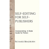 Self-editing for Self-publishers: Incorporating: A Style Guide for Fiction