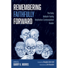 Remembering Faithfully Forward: The Daily Niebuhr Family Meditation-Contemplation Reader