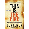 This Is the Fire: What I Say to My Friends about Racism