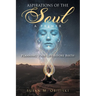 Aspirations of the Soul: A Primer-Planning Your Life Before Birth