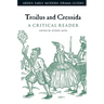 Troilus and Cressida: A Critical Reader