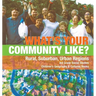 What's Your Community Like? Rural, Suburban, Urban Regions 3rd Grade Social Studies Children's Geography & Cultures Books