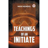 Teachings Of An Initiate